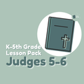 Lesson pack for K-5th Grade on Judges 5-6 with a book icon and cross on a light green background.
